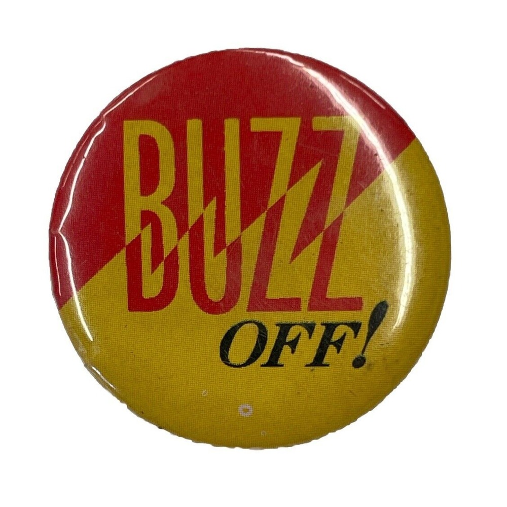Buzz Off Hallmark 1984 Button Pin